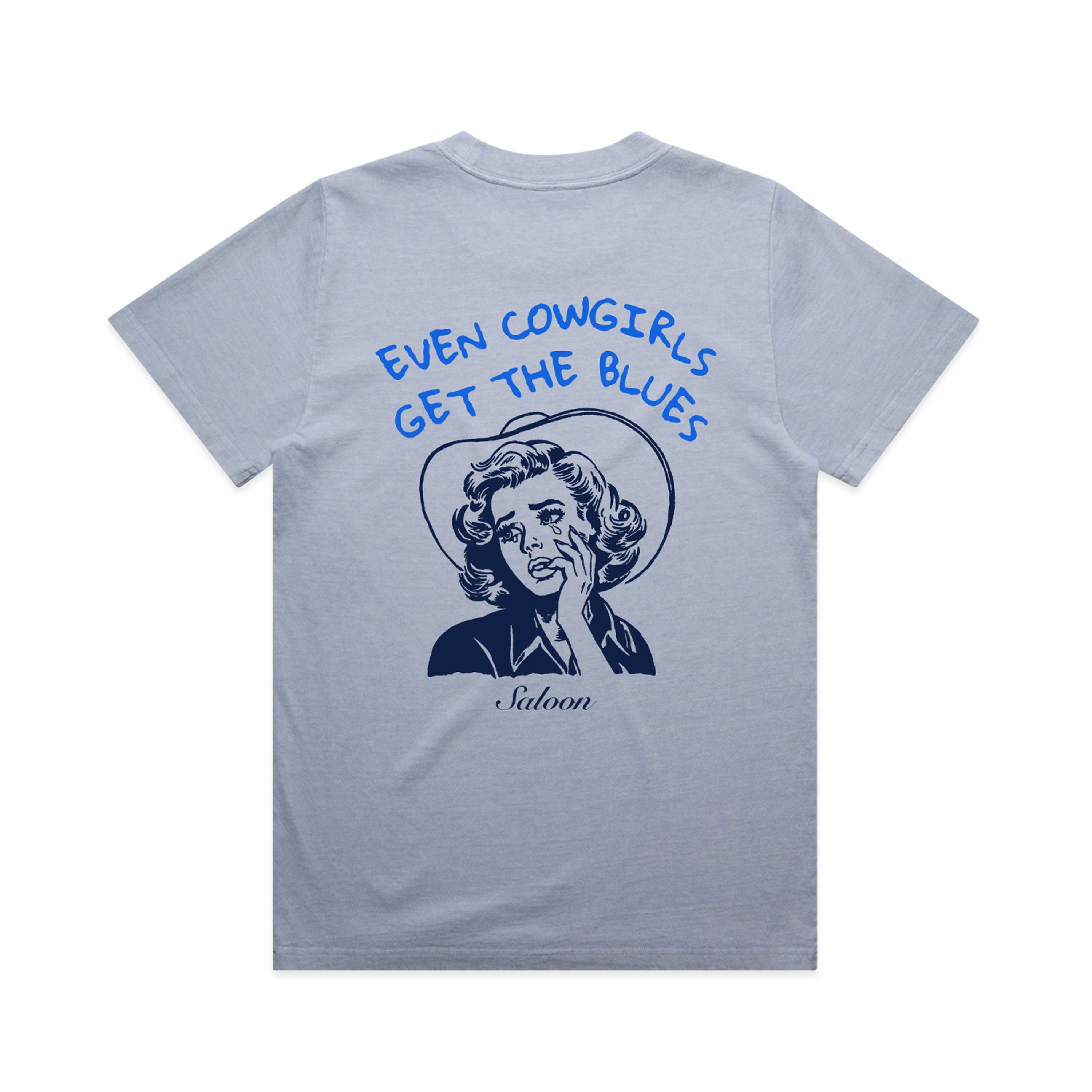 Even Cowgirls Get The Blues - Womens Tee